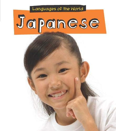 Languages Of The World: Japanese by Harriet Milles