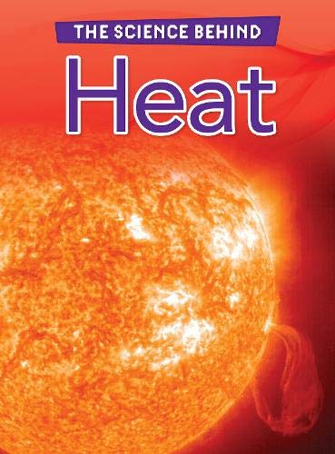 Science Behind Heat by Darlene Stille