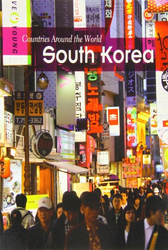 Countries Around The World: South Korea by Elizabeth Raum