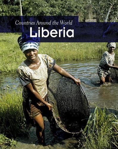 Countries Around The World: Liberia by Robin Doak