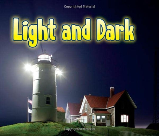 Light All Around Us: Light & Dark by Daniel Nunn