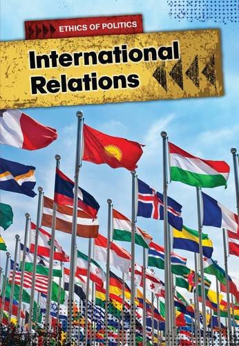 International Relations (Ethics of Politics) by Hunter, Nick