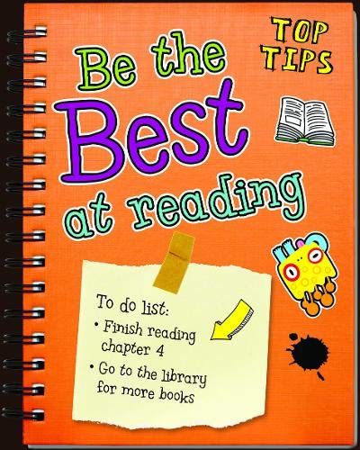 Top Tips: Be The Best At Reading by Rebecca Rissman