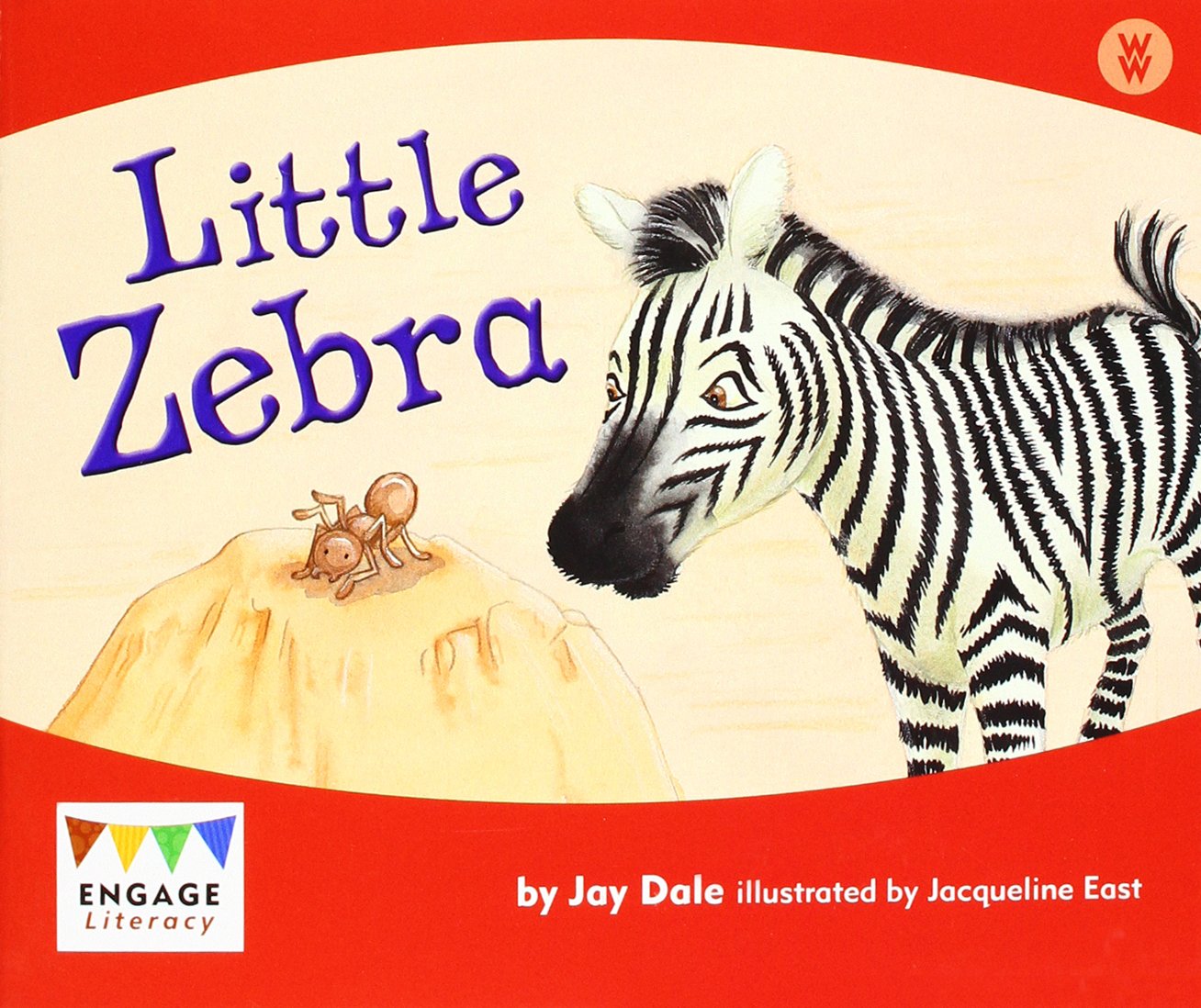 Engage Literacy Wonder Words: Little Zebra by Jay Dale