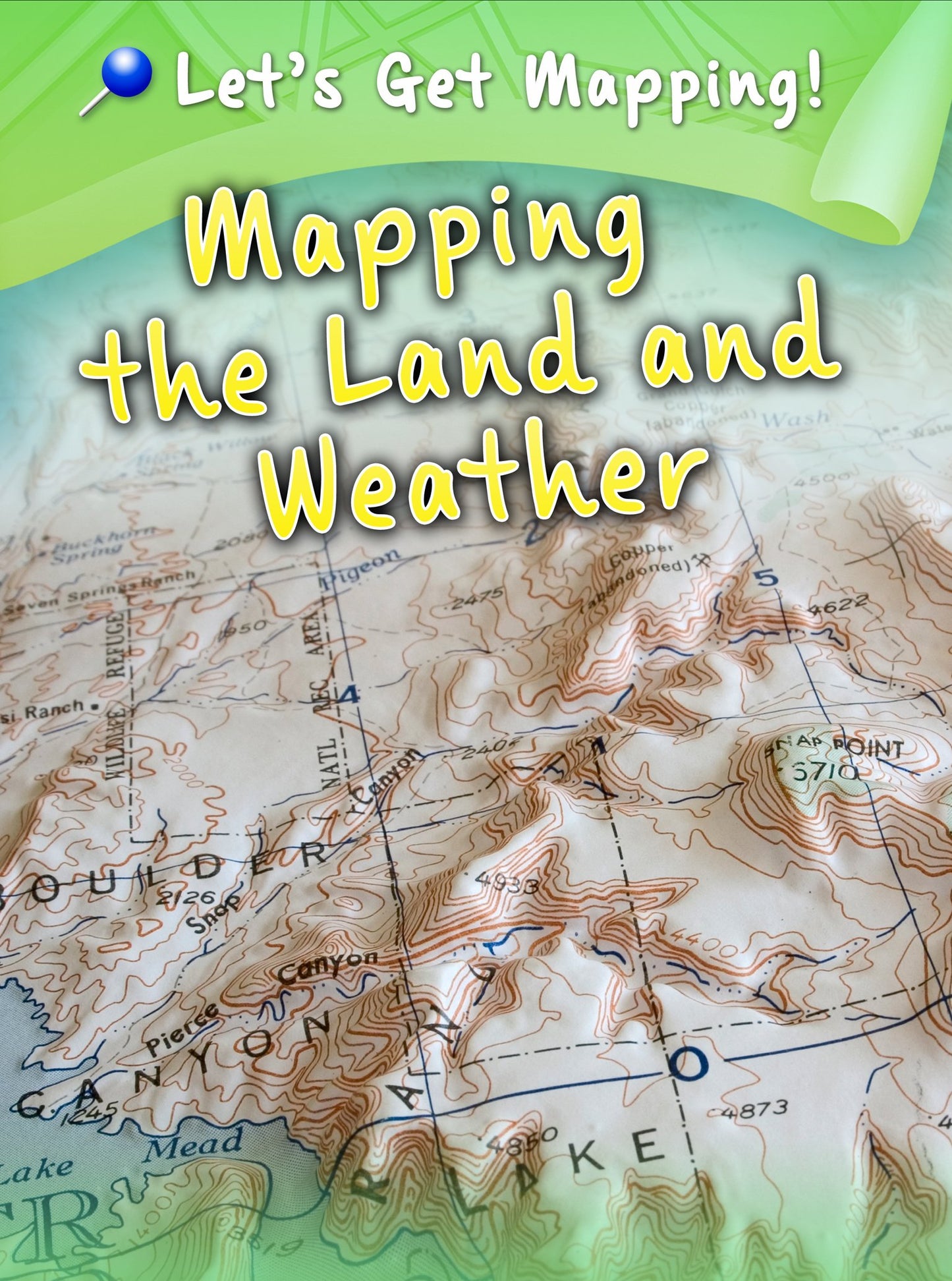 Let's Get Mapping! - Mapping The Land & The Weather by Melanie Waldron