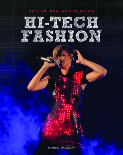 Design & Engineering: Hi-Tech Fashion by Richard Spilsbury