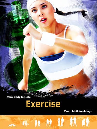 Your Body For Life: Exercise From Birth To Old Age by Andrew Solway