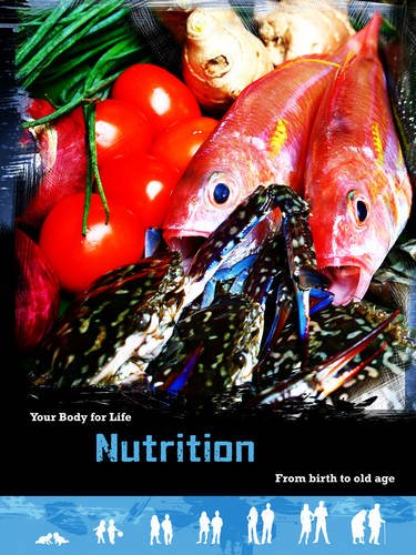 Your Body For Life: Nutrition From Birth To Old Age by Robert Snedden