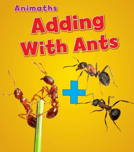 Animaths: Adding With Ants by Tracey Steffora