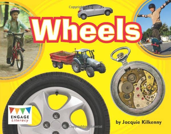 Wheels (Engage Literacy: Engage Literacy Orange) by Kilkenny, Jacquie