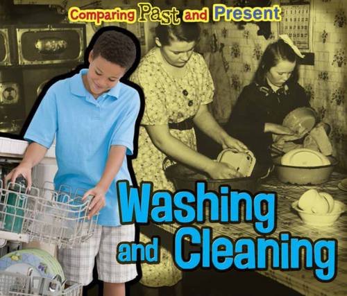 Comparing Past & Present: Washing & Cleaning by Rebecca Rissman