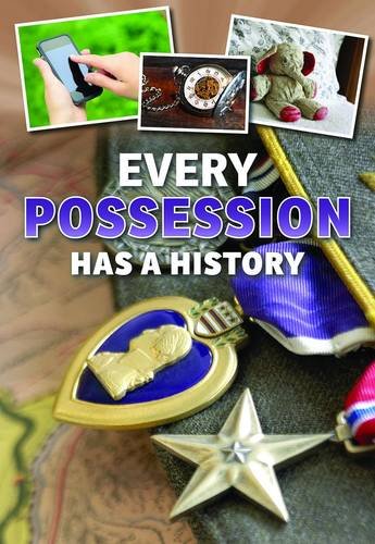 Every Possession Has A History by Rebecca Vickers