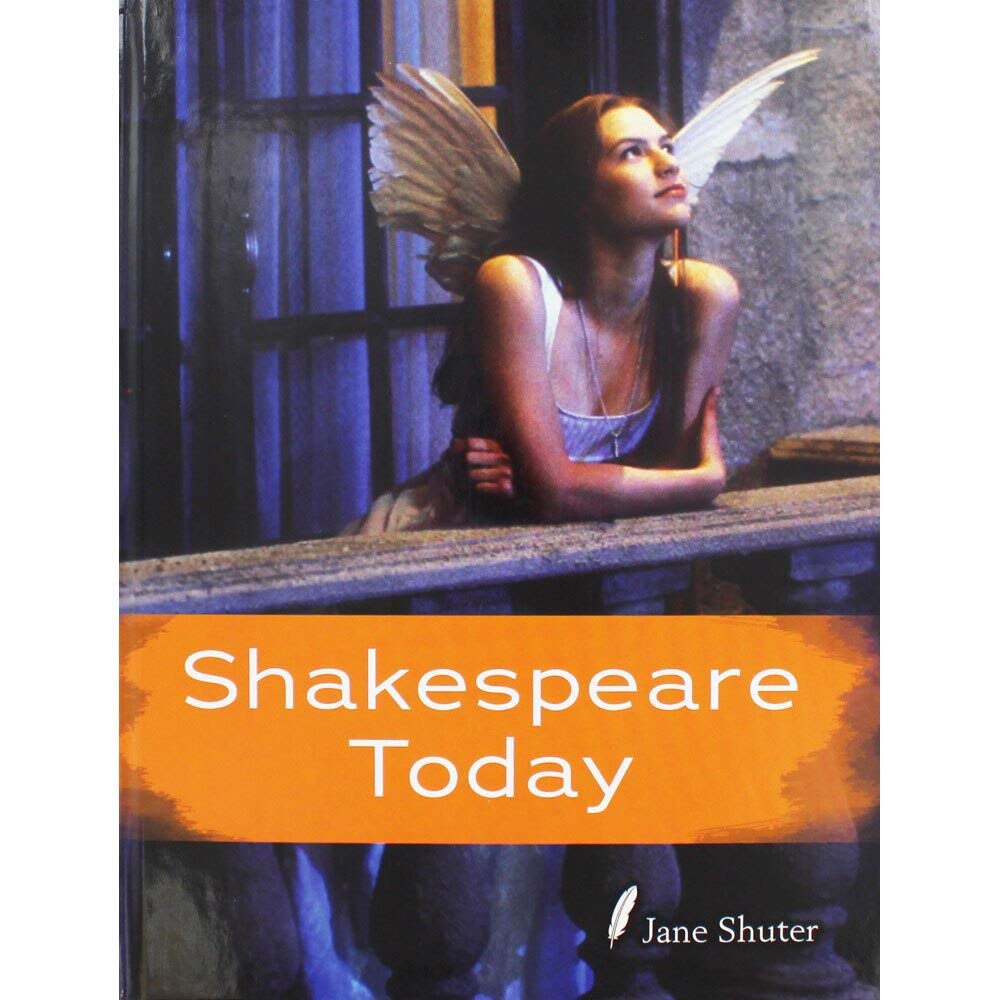 Shakespeare Alive: Shakespeare Today by Jane Shuter