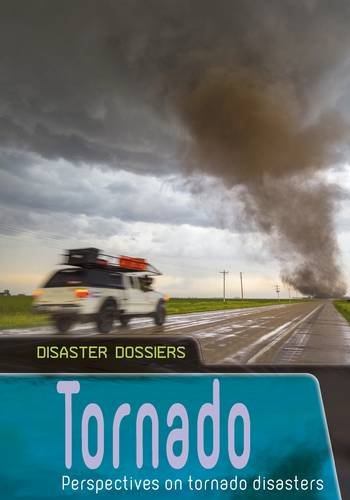 Disaster Dossierrs: Tornado by Ben Hubbard