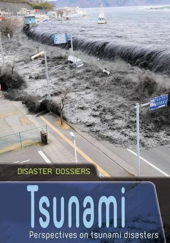 Disaster Dossiers: Tsunami by Ian Graham