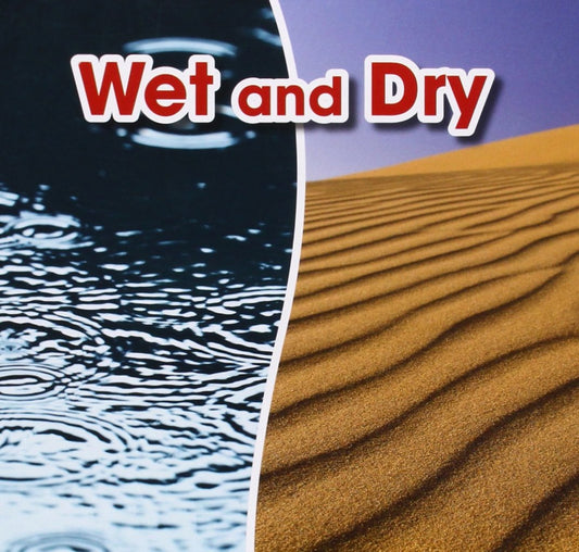 Opposites: Wet & Dry by Sian Smith