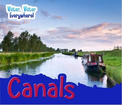 Canals - Water, Water Everywhere! by Diyan Leake