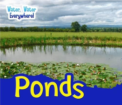 Ponds - Water, Water Everywhere! by Diyan Leake