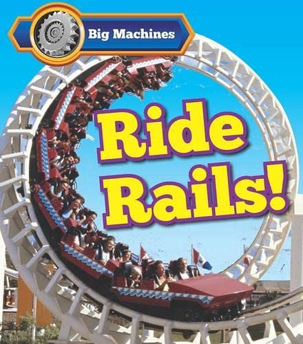 Big Machines Ride Rails! by Veitch, Catherine