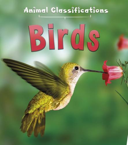 Animal Classifications: Birds by Angela Royston