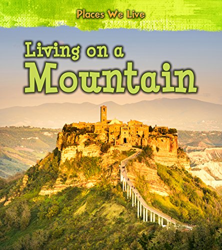 Places We Live: Living On A Mountain by Ellen Labrecque