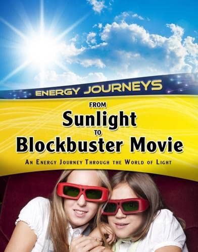 Energy Journeys: From Sunlight to Blockbuster Movies by Andrew Solway