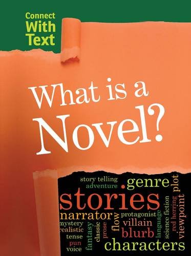 Connect With Text: What Is A Novel? by -