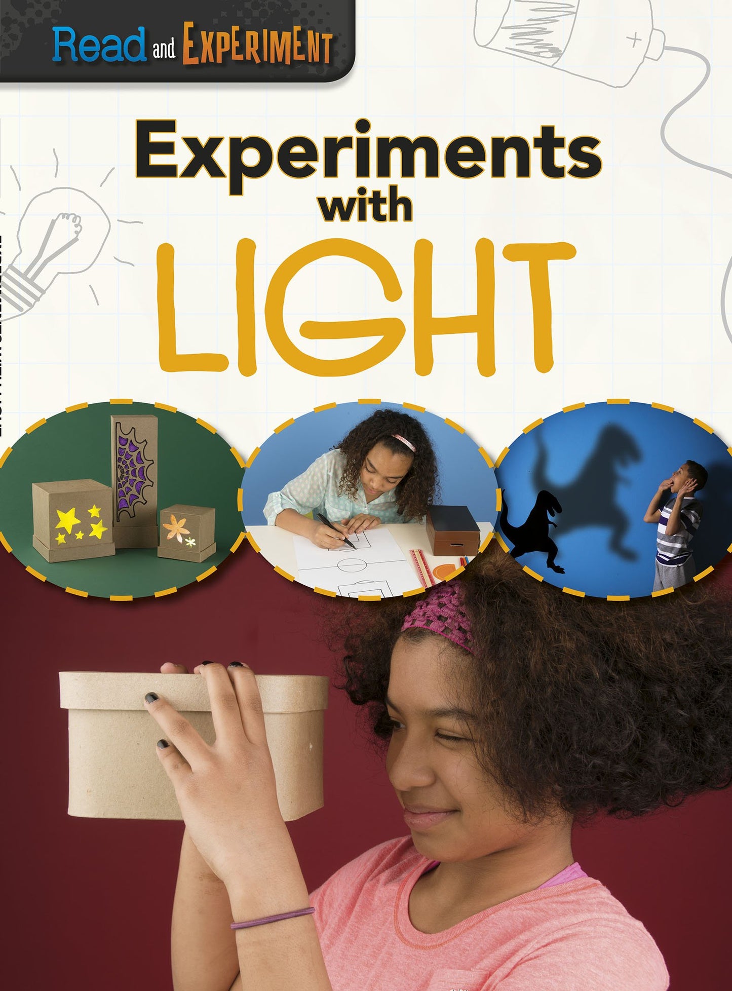 Read & Experiment: Experiments With Light by Isabel Thomas