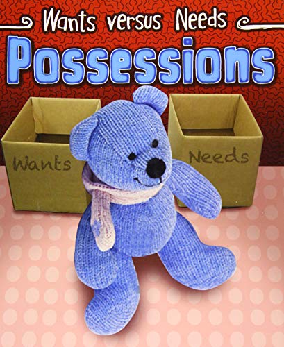 Wants versus Needs: Possessions by Linda Staniford