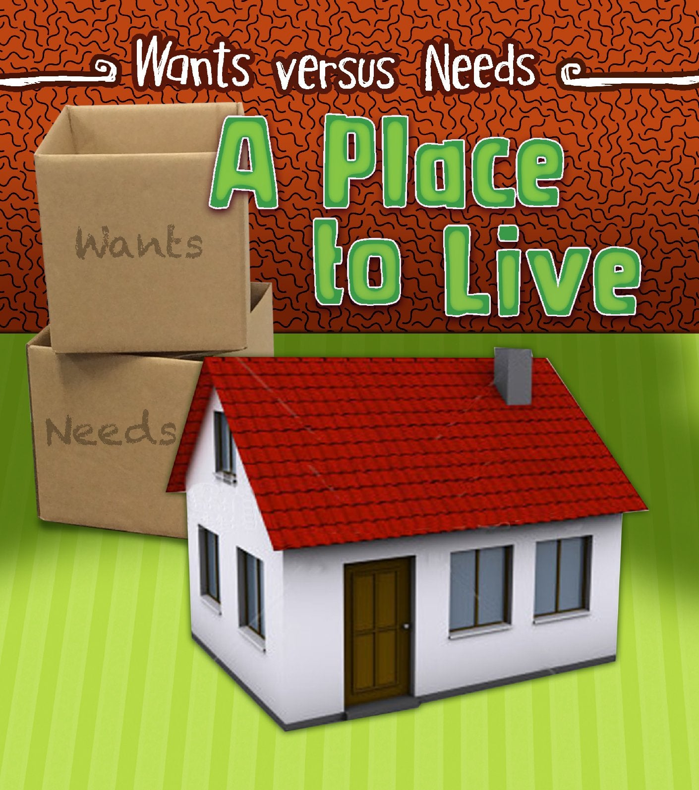 Wants versus Needs: A Place To Live by Linda Staniford