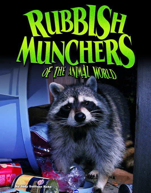 Rubbish Munchers Of The Animal World by Jody  Sullivan Rake