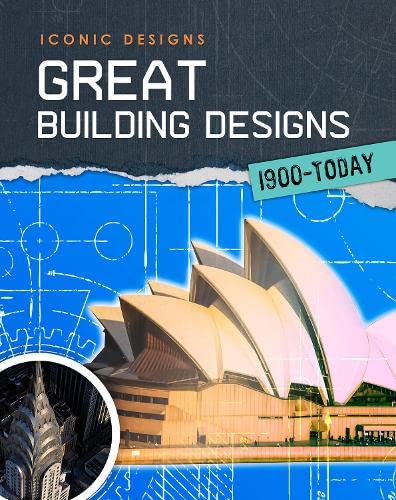 Iconic Designs: Great Building Designs by Richard Spilsbury