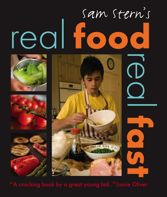 Sam Stern's Real Food Real Fast by Sam Stern