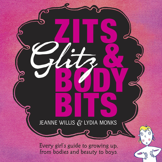 Zits, Glitz & Body Bits by Jeanne Willis & Lydia Monks