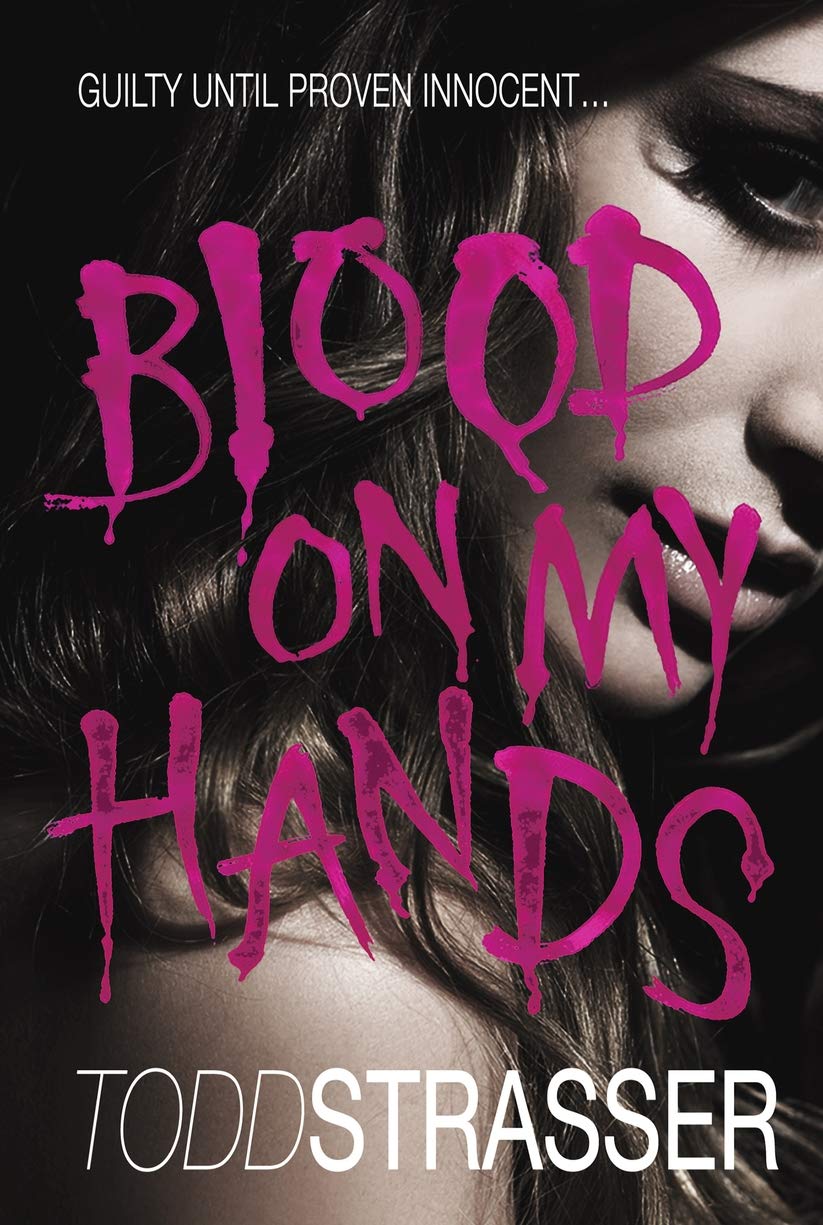 Blood On My Hands by Todd Strasser