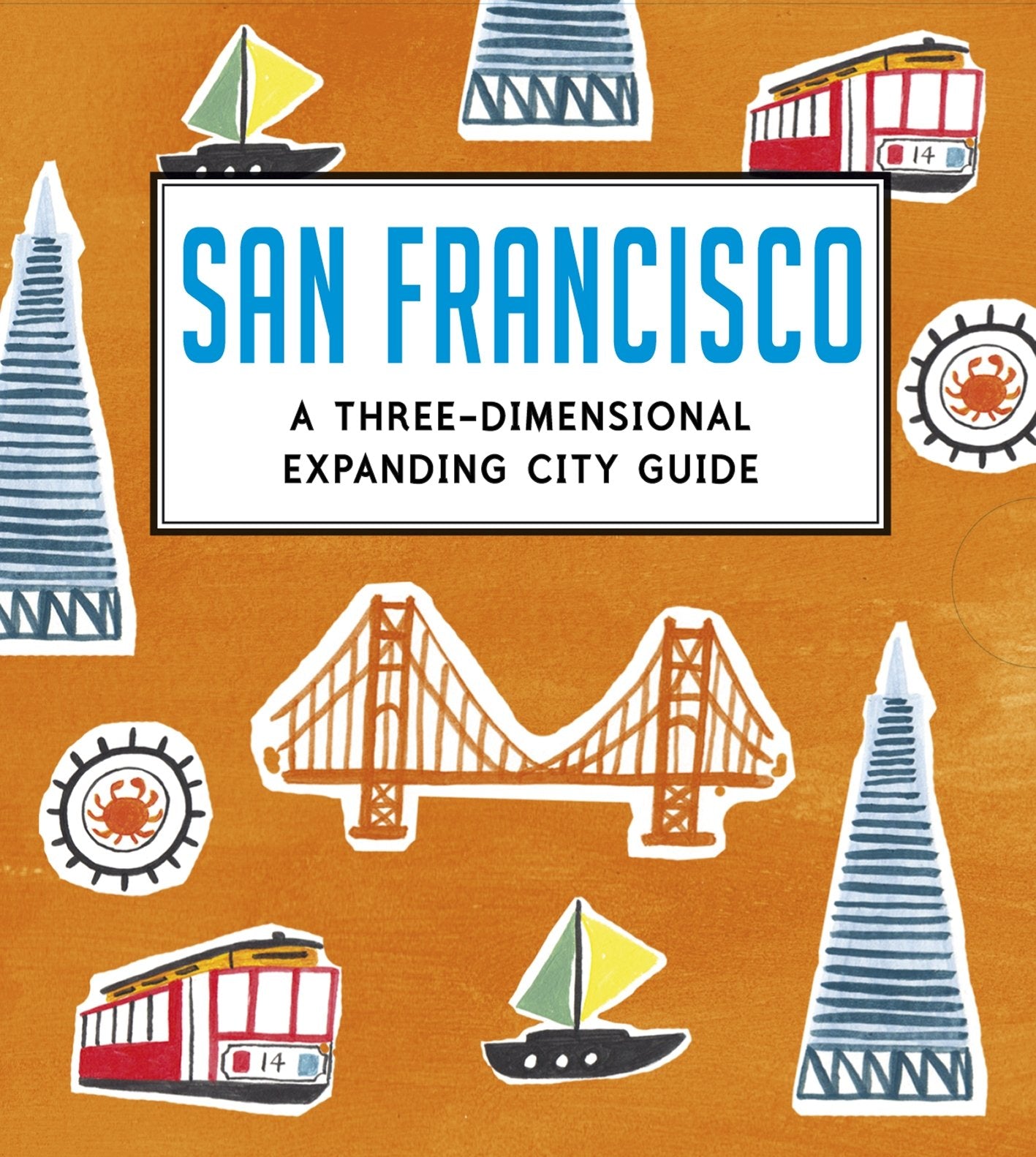 San Francisco: A Three-Dimensional Expanding City Guide (City Skylines) by Charlotte Trounce