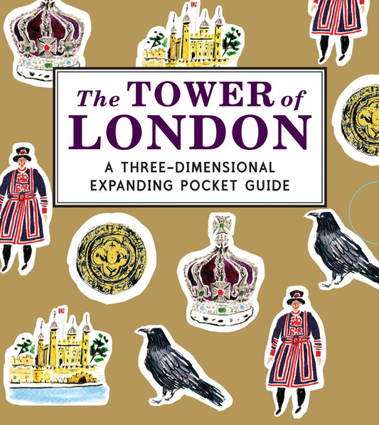 Tower Of London: 3D Expanding Pocket Guide by Nina Cosford