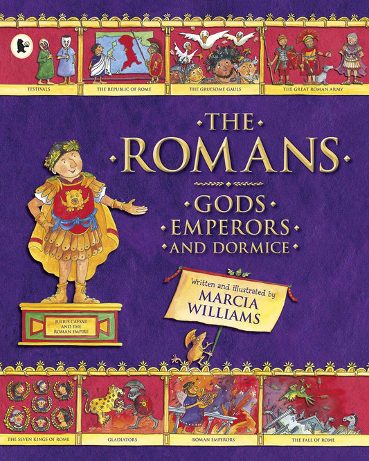 Romans: Gods Emperors & Dormice by Marcia Williams