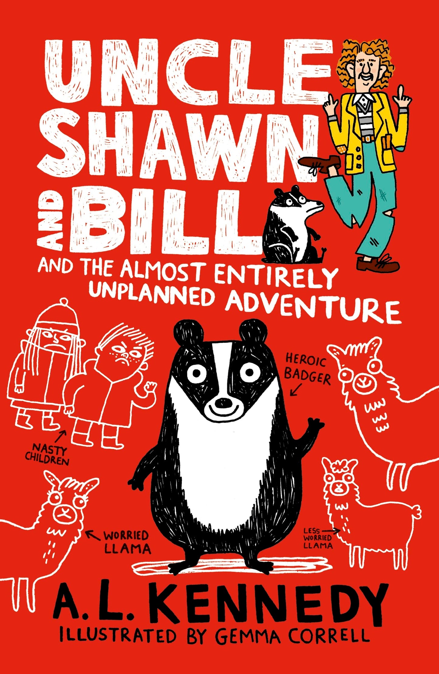 Uncle Shawn & Bill & The Almost Entirely Unplanned Adventure by A.L. Kennedy