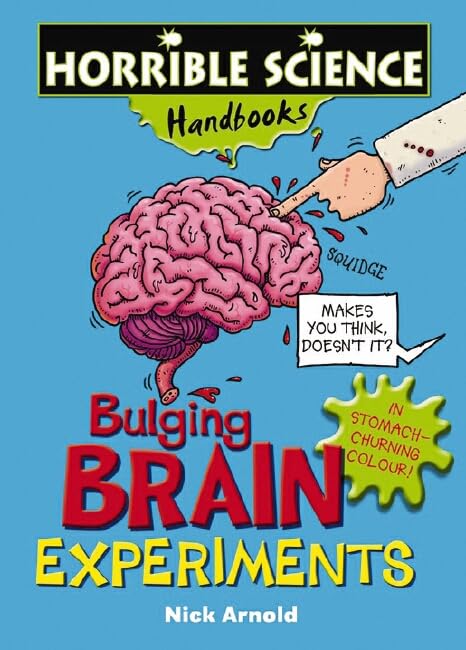 Bulging Brain Experiments (Horrible Science Handbooks) by Nick Arnold