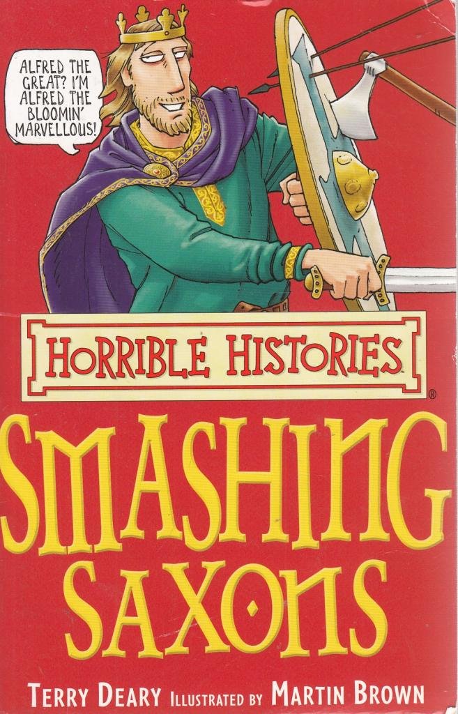 Smashing Saxons (Horrible Histories) by Terry Diary