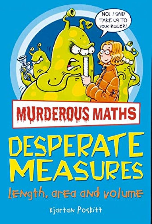 Murderous Maths: Desperate Measures by Kjartan Poskitt