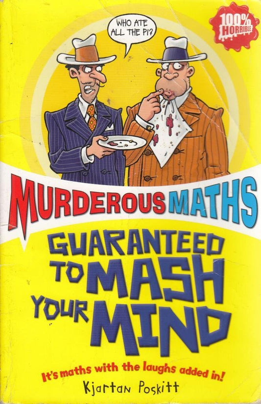 Murderous Maths Guaranteed to Mash Your Mind by Kjartan Poskitt