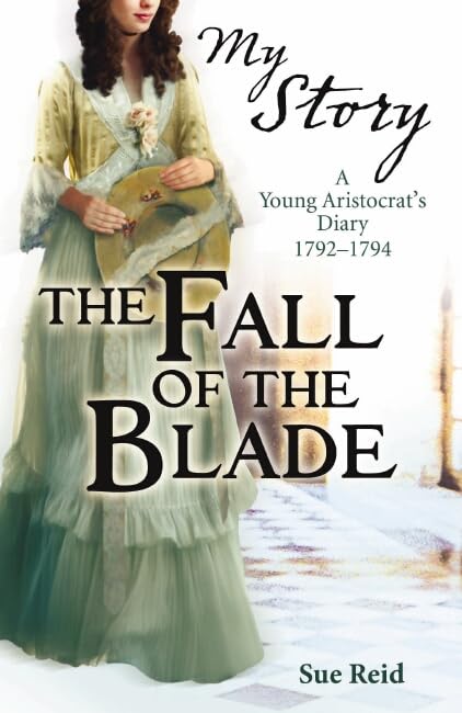 My Story: Fall of The Blade by Sue Reid