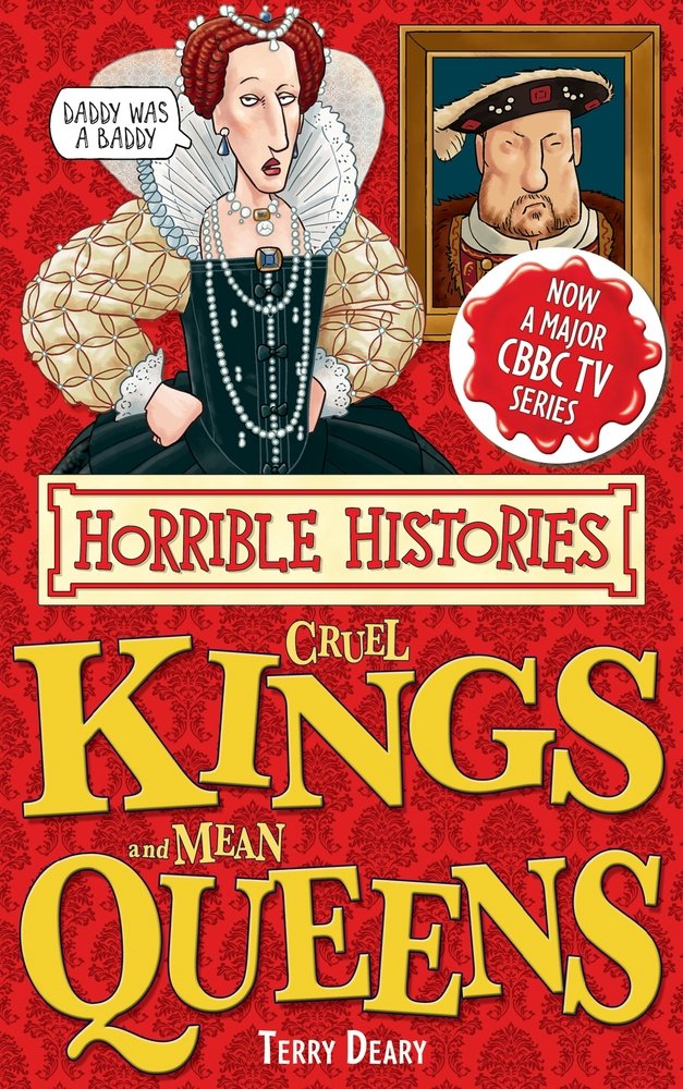 Cruel Kings and Mean Queens (Horrible Histories) by Terry Deary