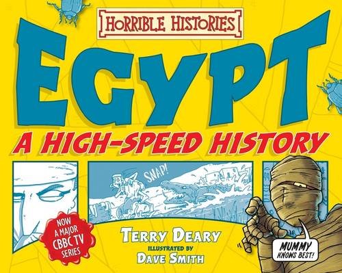 Horrible Histories: Egypt - A High-Speed History by Deary, Terry