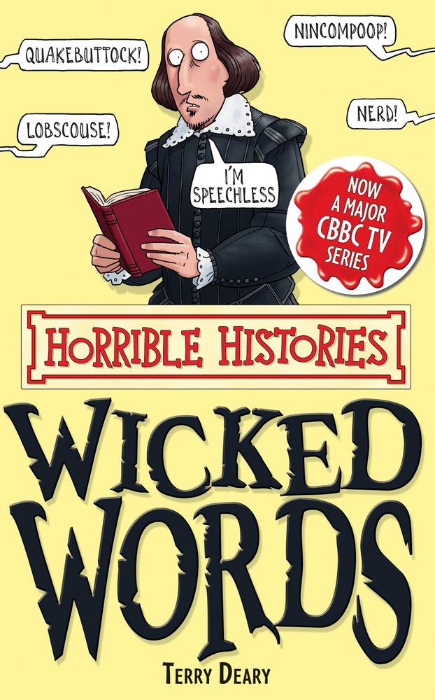 Horrible Histories: Wicked Words by Terry Deary