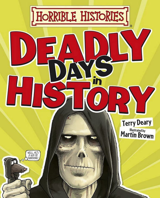 Horrible Histories: Deadly Days in History by Terry Deary