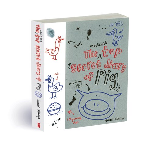 Unbelievable Top Secret Diary of Pig by Emer Stamp