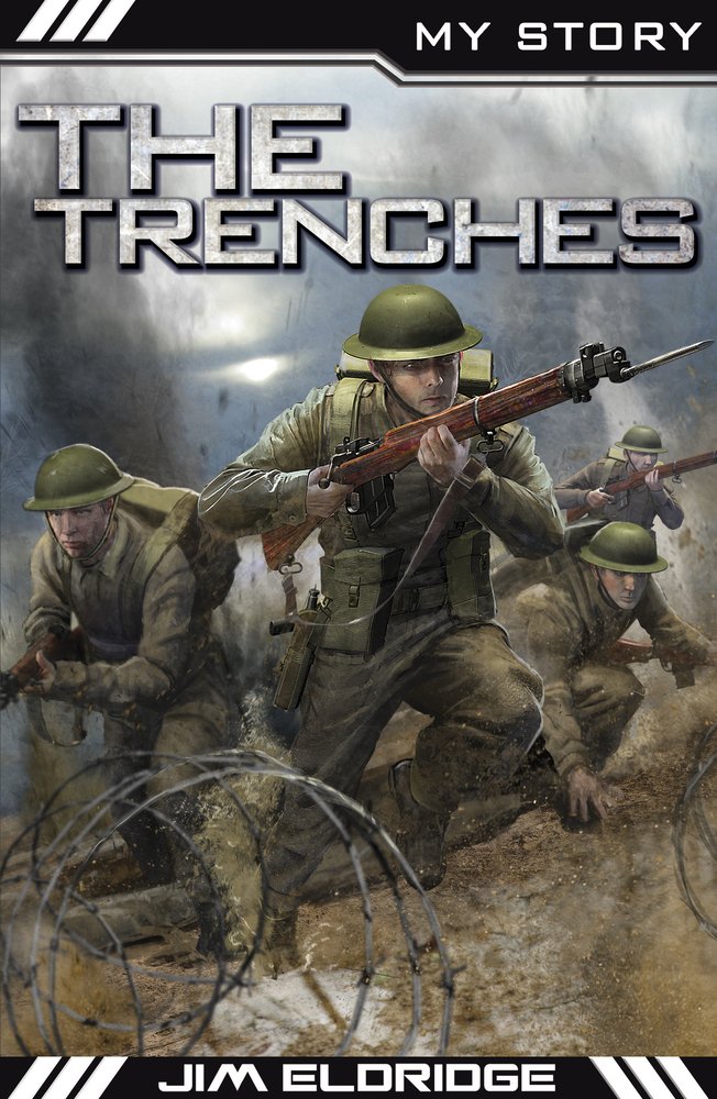 My Story: The Trenches by Eldridge, Jim